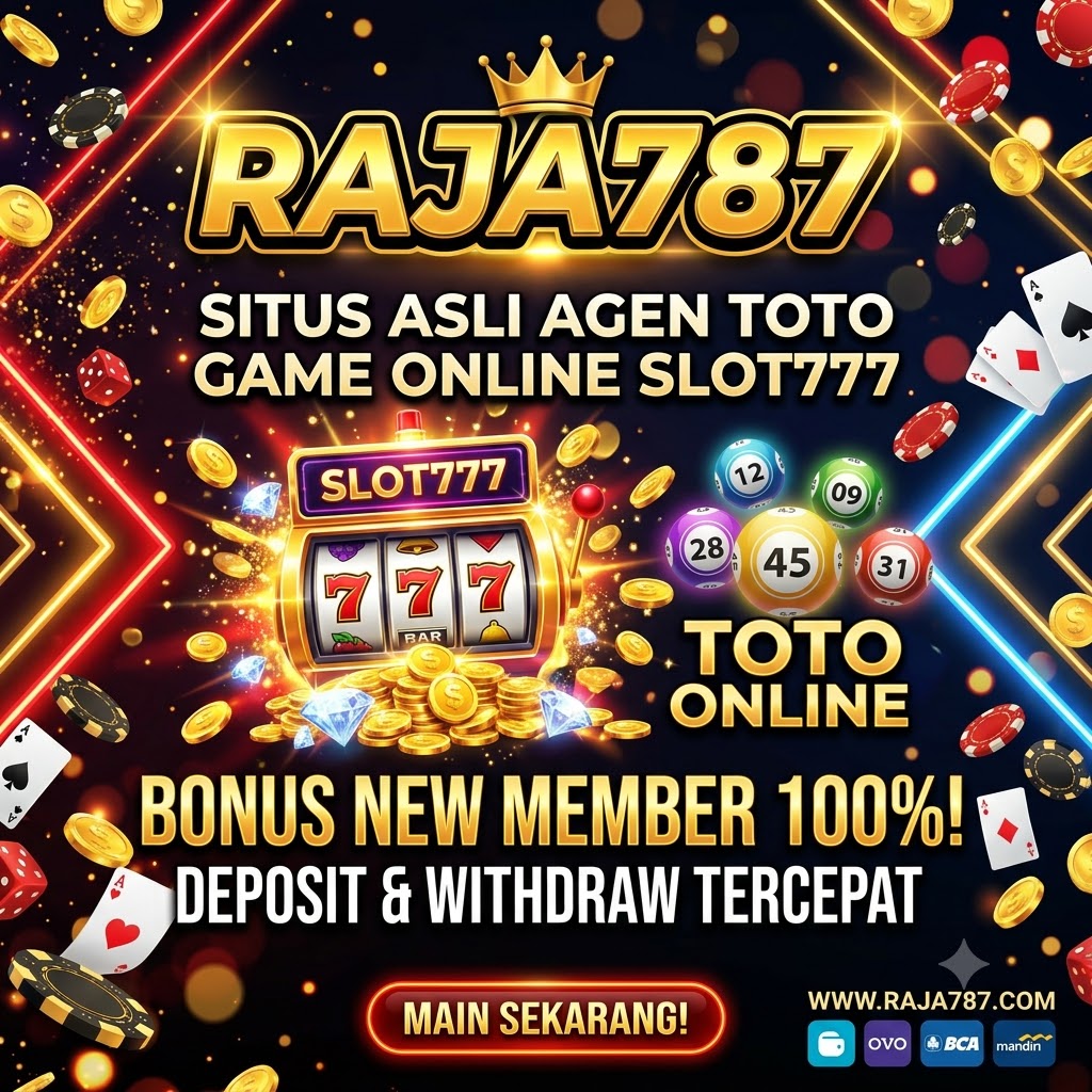 RAJA787 | SITUS ASLI AGEN TOTO GAME ONLINE SLOT777